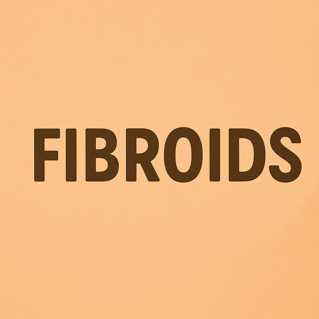 Fibroids